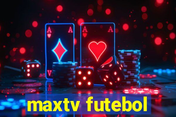 maxtv futebol